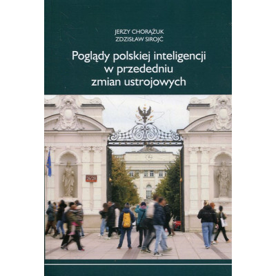 Poglądy polskiej inteligencji w przededniu zmian ustrojowych
