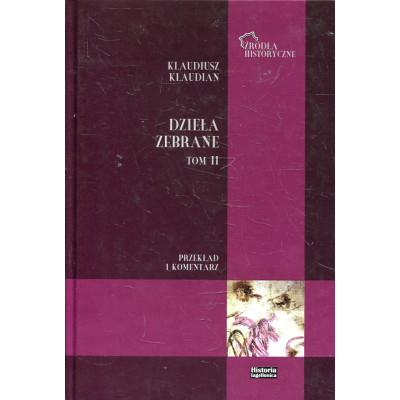 Klaudiusz Klaudian, Dzieła Zebrane, t. II