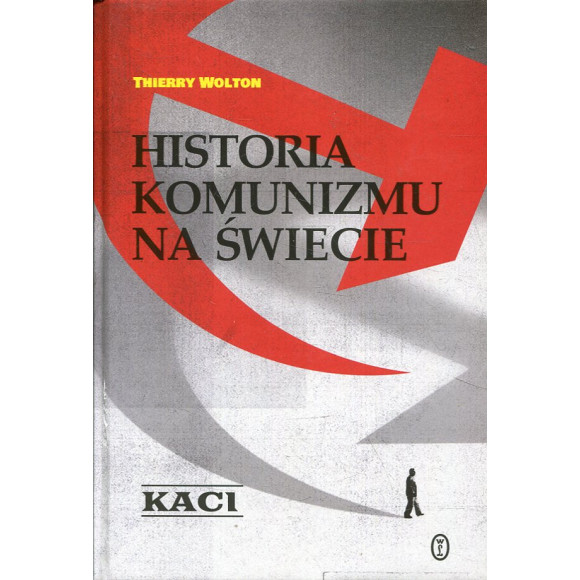 Historia komunizmu na świecie T.1 Kaci