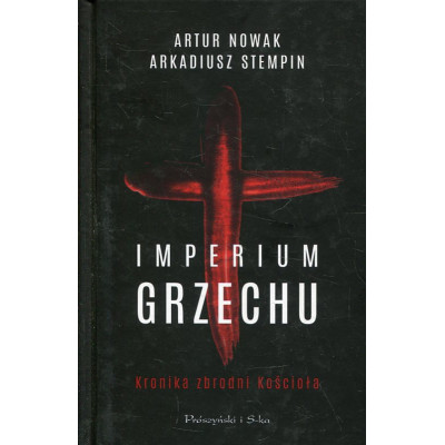 Imperium grzechu. Kronika zbrodni Kościoła