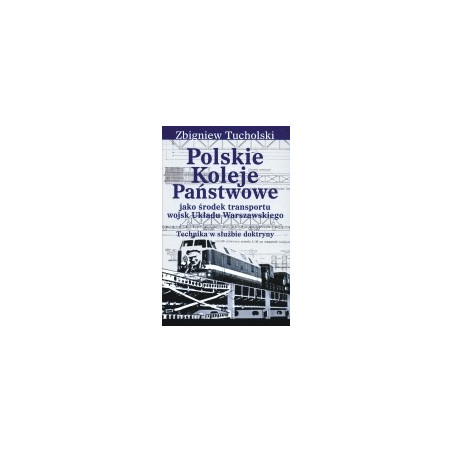 Polskie Koleje Państwowe jako środek transportu wojsk Układu Warszawskiego