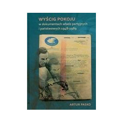 Wyścig Pokoju w dokumentach władz partyjnych i państwowych 1948-1989