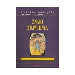 Znaki zbawienia. Historia dogmatów