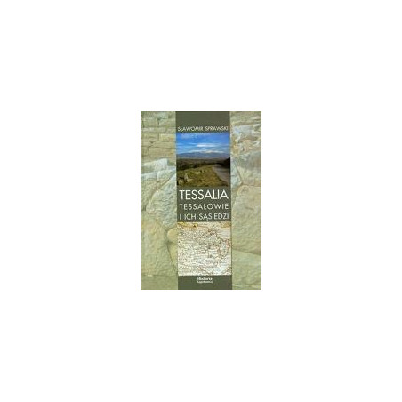 Tessalia. Tessalowie i ich sąsiedzi