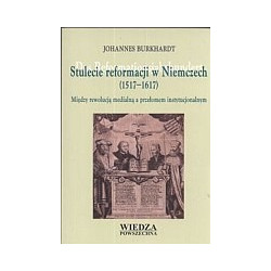 Stulecie reformacji w Niemczech (1517-1617)