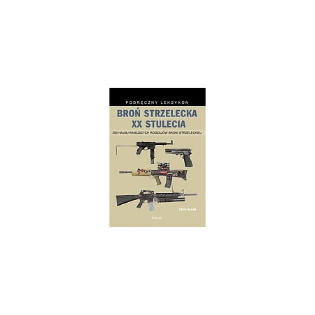 Broń strzelecka XX stulecia