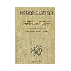 Informator o zasobie archiwalnym Instytutu Pamięci Narodowej
