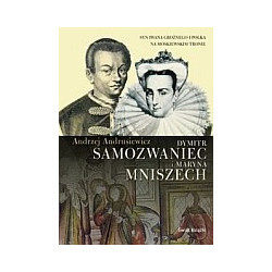 Dymitr Samozwaniec i Maryna Mniszech