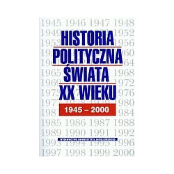 Historia polityczna świata XX wieku 1945-2000