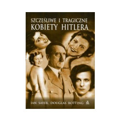 Szczęśliwe i tragiczne kobiety Hitlera