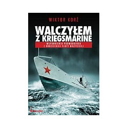Walczyłem z Kriegsmarine