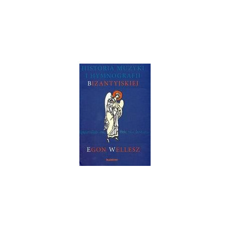 Historia muzyki i hymnografii bizantyjskiej+CD