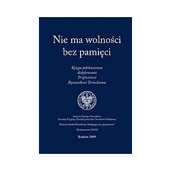 Nie ma wolności bez pamięci