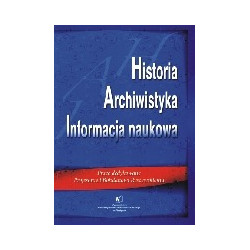 Historia. Archiwistyka. Informacja naukowa