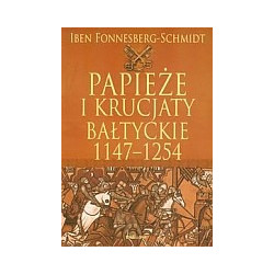 Papieże i krucjaty bałtyckie 1147-1254