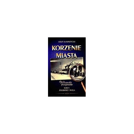 Korzenie miasta, t. 5