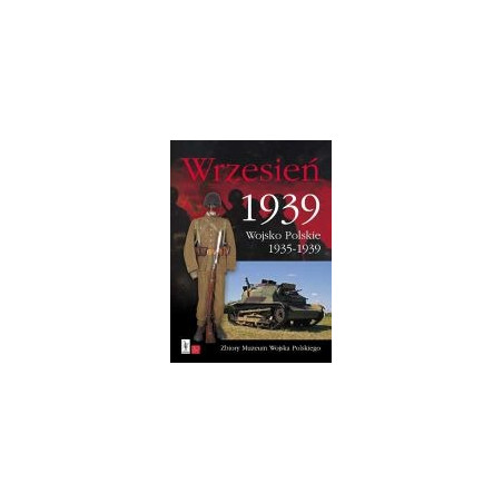 Wrzesień 1939. Wojsko Polskie 1935-1939