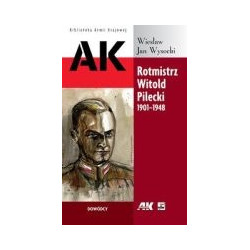 Rotmistrz Witold Pilecki 1901-1948
