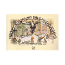 Pieśni Powstania Wielkopolskiego 1918-1919