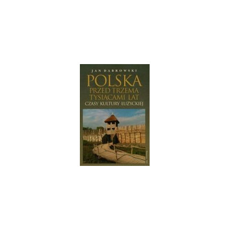 Polska przed trzema tysiącami lat