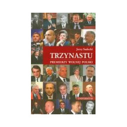 Trzynastu. Premierzy wolnej polski