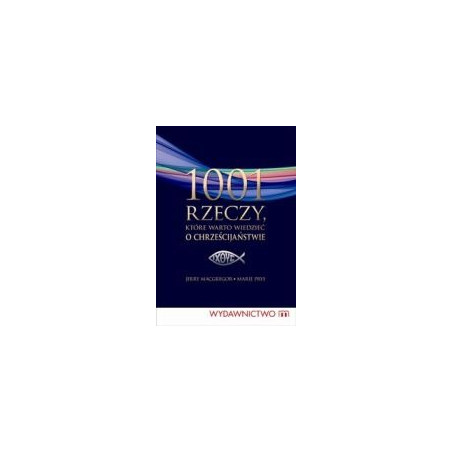1001 rzeczy, które warto wiedzieć o chrześcijaństwie