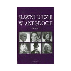 Sławni ludzie w anegdocie