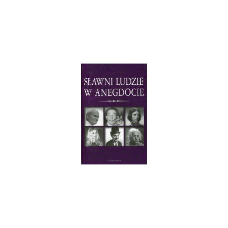 Sławni ludzie w anegdocie
