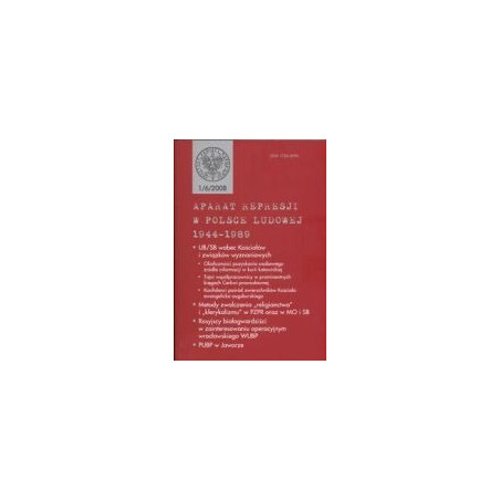 Aparat represji w Polsce Ludowej 1944-1989 nr 1(6) 2008