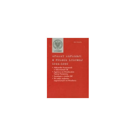 Aparat represji w Polsce Ludowej 1944-1989 nr 1(7) 2009