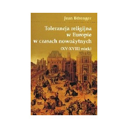 Tolerancja religijna w Europie w czasach nowożytnych (XV-XVIII wiek)