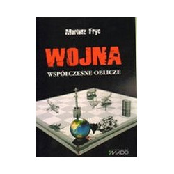 Wojna. Współczesne oblicze