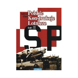 Polskie Konstrukcje Lotnicze do 1939 r. Tom III